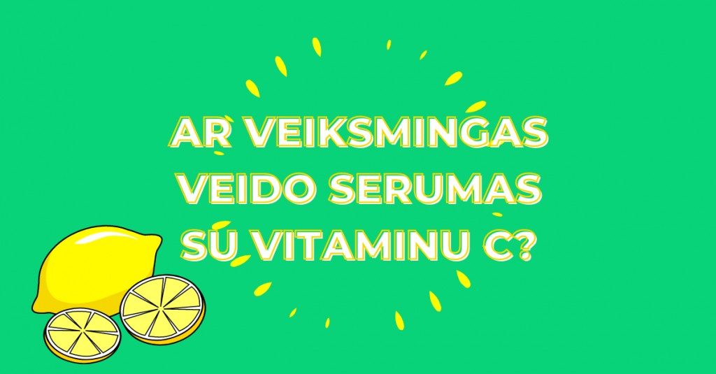 Veido serumas su vitaminu C: jis tikrai veikia