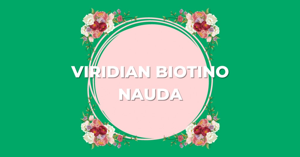 Viridian Biotinas – kas tai ir kokia jo nauda?
