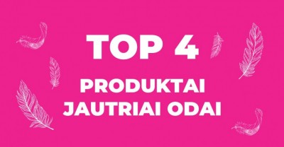 Jautri oda: TOP 4 produktai jai pasirūpinti