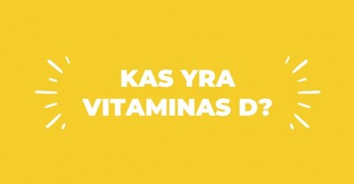 Kas yra vitaminas D bei kuo jis svarbus mūsų organizmui?