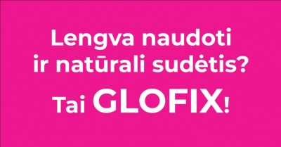 GLOFIX papildai: unikali sudėtis ir paprastas naudojimas