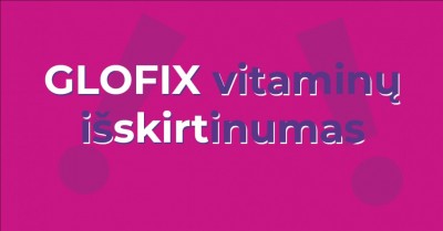 Nuo pakuotės iki sudėties: kuo išskirtiniai GLOFIX vitaminai?