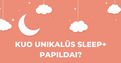 Kuo unikalūs SLEEP+ papildai miegui?
