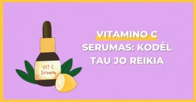 Vitamino C serumas: kodėl jis turėtų būti tavo kosmetinėje?