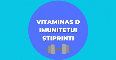 Vitaminas D – normaliai imuninės sistemos veiklai