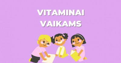 Vitaminai vaikams – kuriuos pasirinkti?