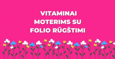 Vitaminai moterims su folio rūgštimi: TOP 3 produktai